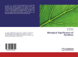 Biological Significance of Pyridines di Sunil Shingade, Manasi Vaidya edito da LAP LAMBERT Academic Publishing