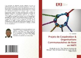 Projets de Coopération & Organisations Communautaires de Base en HAÏTI di Yvon Guerrier edito da Éditions universitaires européennes