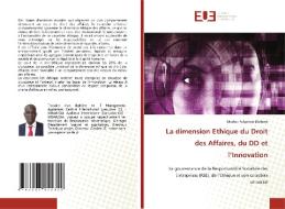 La dimension Ethique du Droit des Affaires, du DD et l'Innovation di Madou Fulgence Diahoré edito da Éditions universitaires européennes