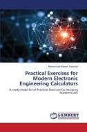Practical Exercises for Modern Electronic Engineering Calculators di Mohammad Kaleem Galamali edito da LAP LAMBERT Academic Publishing
