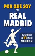 Por qué soy del Real Madrid di Fútbol Rocks edito da Books on Demand