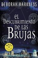 El Descubrimiento de Las Brujas / A Discovery of Witches di Deborah Harkness edito da DEBOLSILLO