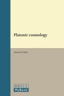 Platonic Cosmology di Richard D. Mohr edito da BRILL ACADEMIC PUB