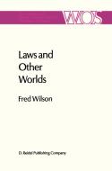Laws and other Worlds di F. Wilson edito da Springer