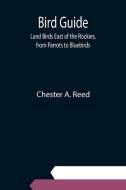 Bird Guide di Chester A. Reed edito da Alpha Editions