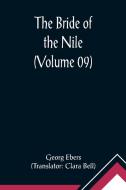 The Bride of the Nile (Volume 09) di Georg Ebers edito da Alpha Editions