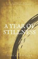 A Year of Stillness di Jussi Niittyviita edito da LIGHTNING SOURCE INC