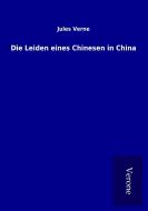 Die Leiden eines Chinesen in China di Jules Verne edito da TP Verone Publishing