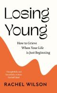 Losing You(ng) di Rachel Wilson edito da HarperCollins Publishers
