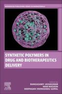 Synthetic Polymers in Drug and Biotherapeutics Delivery edito da WOODHEAD PUB