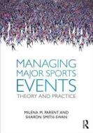 Managing Major Sports Events di Milena M. Parent edito da Routledge