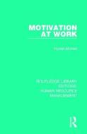 Motivation at Work di Hywel Murrell edito da Taylor & Francis Ltd