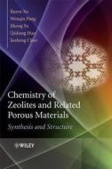 Chemistry of Zeolites and Related Porous Materials di Ruren Xu edito da Wiley-Blackwell