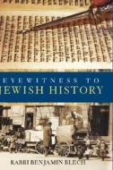 Eyewitness to Jewish History di Benjamin Blech edito da WILEY
