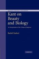 Kant on Beauty and Biology di Zuckert Rachel, Rachel Zuckert edito da Cambridge University Press