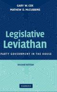 Legislative Leviathan di Gary W. Cox, Mathew D. McCubbins edito da Cambridge University Press