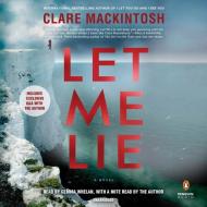 Let Me Lie di Clare Mackintosh edito da Penguin Audiobooks