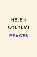 Peaces di Helen Oyeyemi edito da RIVERHEAD