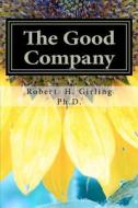 The Good Company di Robert Girling edito da Hill Press