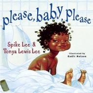 Please, Baby, Please di Spike Lee, Tonya Lewis Lee edito da SIMON & SCHUSTER BOOKS YOU