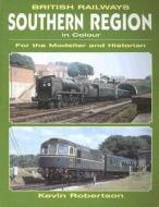 Southern Region in Colour: For the Modeller and Historian di Kevin Robertson edito da Ian Allan Publishing