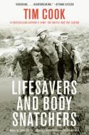 Lifesavers And Body Snatchers di Tim Cook edito da Prentice Hall Press