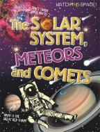 Watch This Space: The Solar System, Meteors and Comets di Clive Gifford edito da Hachette Children's Group