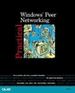 Practical Windows Peer Networking di Jerry Lee Ford edito da Pearson Education (us)