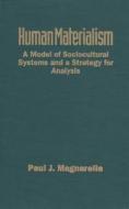 Human Materialism di Paul J. Magnarella edito da University Press Of Florida