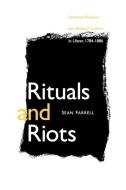 Rituals and Riots di Sean Farrell edito da University Press of Kentucky