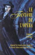Classic Literary Adaptations, Le Fantome de L'Opera' di Gaston LeRoux, McGraw-Hill edito da McGraw-Hill Education