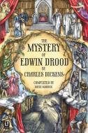 The Mystery of Edwin Drood (Completed by David Madden) di Charles Dickens, David Madden edito da Unthank Books.com