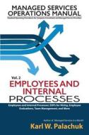 Vol. 2 - Employees And Internal Processes di Karl W Palachuk edito da Great Little Book