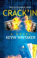 CRACK'IN di Kevin Whitaker edito da McClure Publishing, Inc.