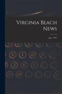 Virginia Beach News; Jan., 1941 di Anonymous edito da LIGHTNING SOURCE INC