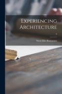 Experiencing Architecture; 0 di Steen Eiler Rasmussen edito da LIGHTNING SOURCE INC