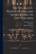 The Dramatic Works of William Shakespeare, in Ten Volumes: All's Well That Ends Well. Twelfth Night. Winter's Tale. Macbeth di Samuel Johnson, Isaac Reed, George Steevens edito da LEGARE STREET PR