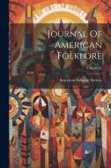 Journal Of American Folklore; Volume 34 di American Folklore Society edito da LEGARE STREET PR