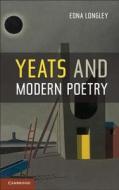 Yeats and Modern Poetry di Edna Longley edito da Cambridge University Press