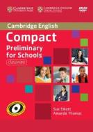 Compact Preliminary for Schools Classware DVD-ROM di Sue Elliott, Amanda Thomas edito da CAMBRIDGE