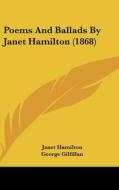 Poems and Ballads by Janet Hamilton (1868) di Janet Hamilton edito da Kessinger Publishing