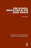 Pre-school Education In The Arab World di Huda Nashif edito da Taylor & Francis Ltd