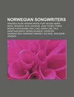 Norwegian songwriters di Source Wikipedia edito da Books LLC, Reference Series