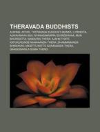 Theravada Buddhists di Source Wikipedia edito da Books LLC, Reference Series