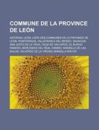 Commune De La Province De Le N: Liste De di Livres Groupe edito da Books LLC, Wiki Series