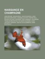 Naissance En Champagne: Jean Racine, Jea di Livres Groupe edito da Books LLC, Wiki Series