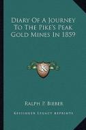 Diary of a Journey to the Pike's Peak Gold Mines in 1859 edito da Kessinger Publishing