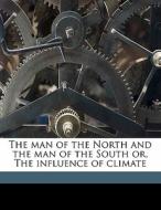 The Man Of The North And The Man Of The di Charles Bonstetten edito da Nabu Press