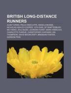 British Long-distance Runners: Alan Turi di Source Wikipedia edito da Books LLC, Wiki Series