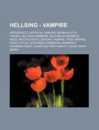 Hellsing - Vampire: Antagonists, Artific di Source Wikia edito da Books LLC, Wiki Series